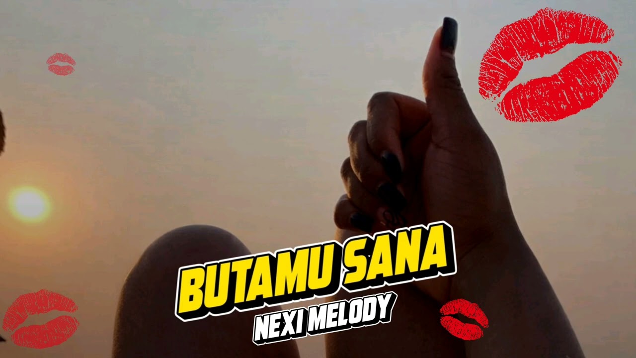  Nexi Melody  Butamu Sana.  (Official Music Audio Skiza Via SMS 77)