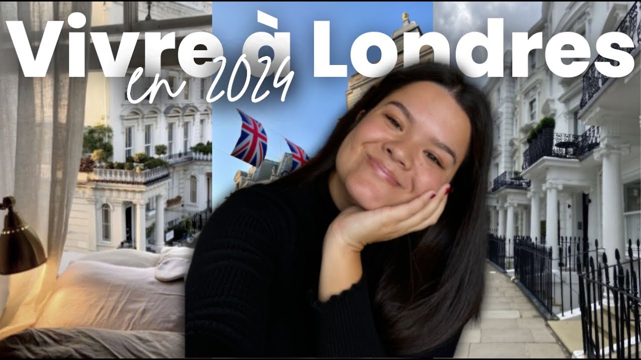 🇬🇧 S'INSTALLER À LONDRES EN 2024