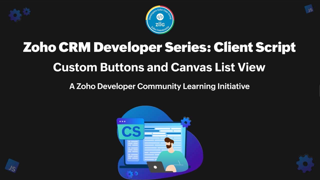 Zoho CRM Developer Series: Client Script – Part 7: Custom Buttons and Canvas List View