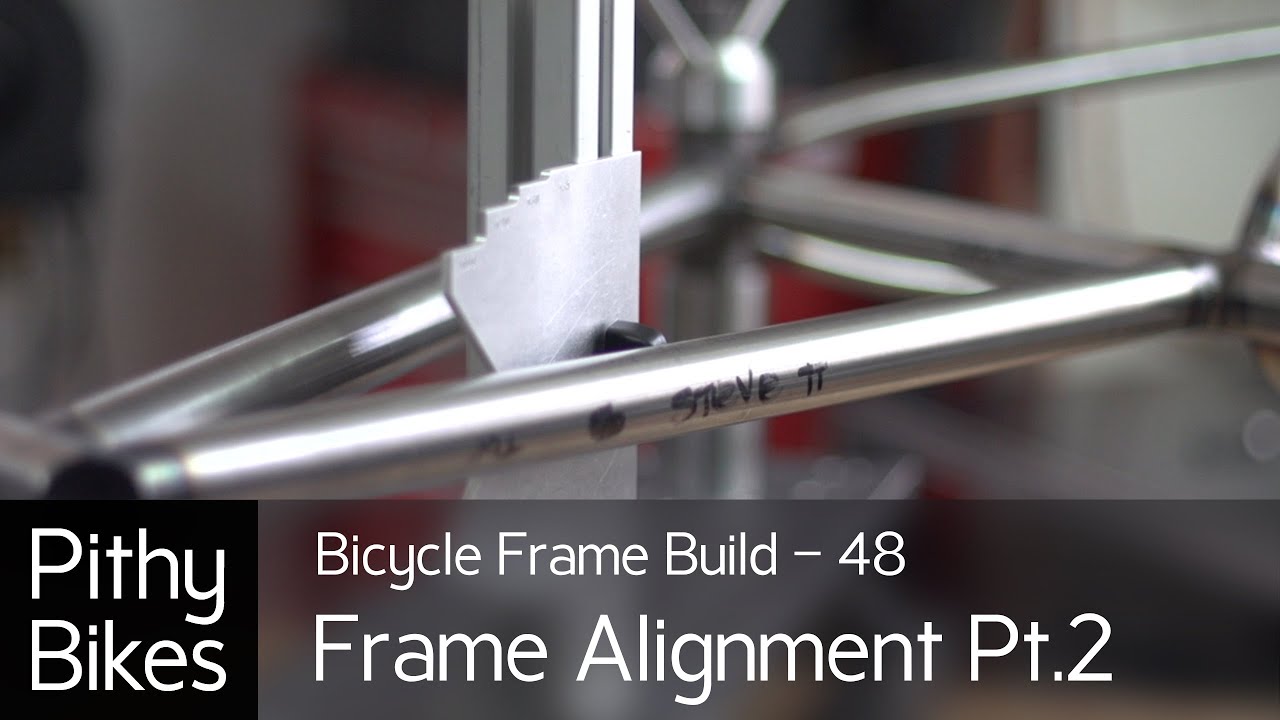 Bicycle Frame Build 48 - Frame Alignment