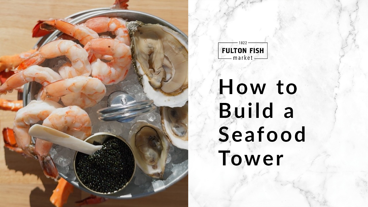 Fulton Fish Market | How to Build a Seafood Tower