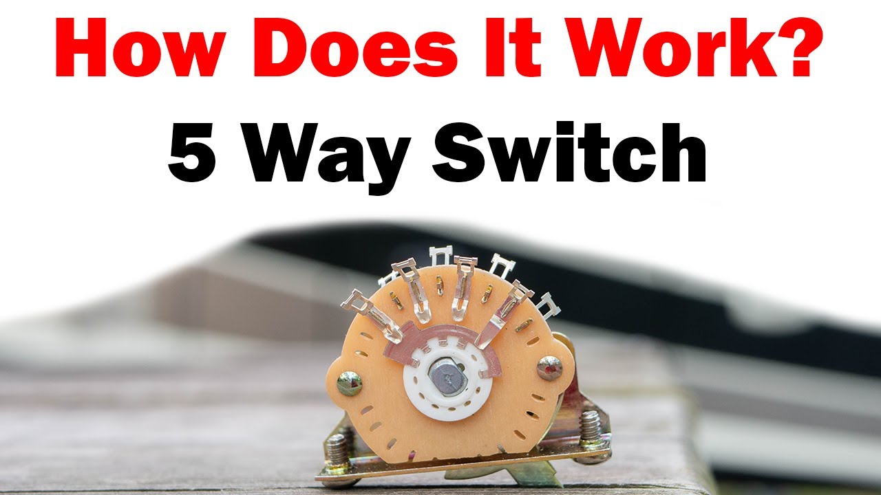 How Does A 5 Way Switch Work - String Test set 3 dylan talks tone