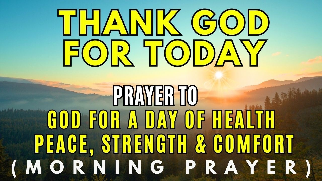Start Your Day with God: Powerful Morning Prayer for Health, Strength & Comfort