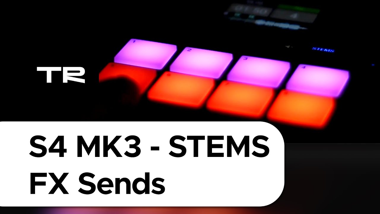 Unlock FX Sends for STEMS | Traktor S4 MK3