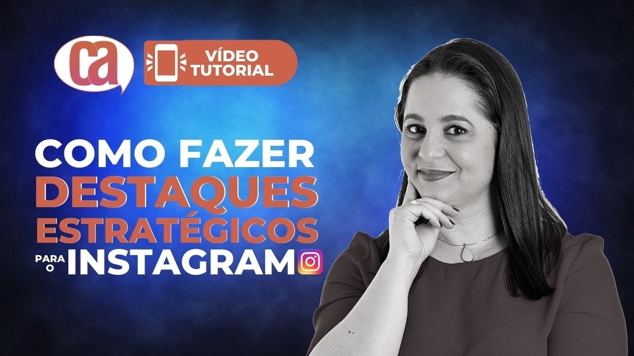 TUTORIAL| Como fazer destaques estratégicos para o Instagram | Camila Augusto