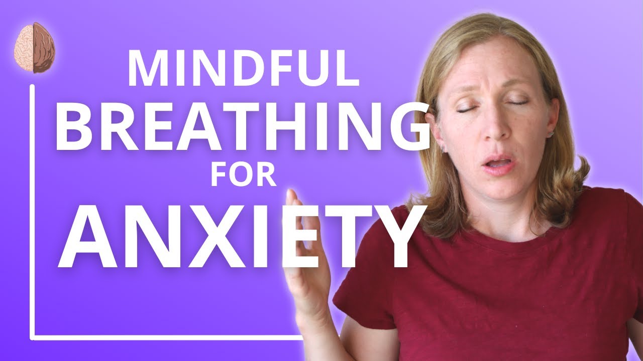 Mindful Breathing for Anxiety: Anxiety Skill #29