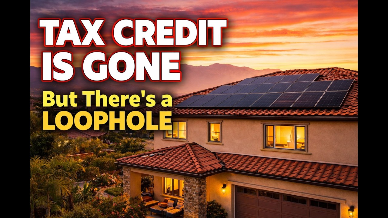 The Solar Tax Credit Is Gone &mdash; But There's a Loophole (2026)