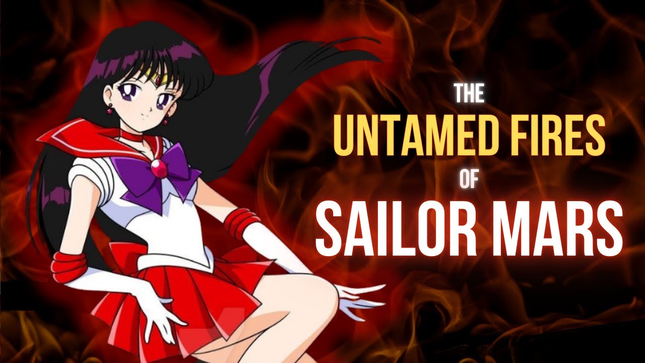 THE UNTAMED FIRES OF SAILOR MARS ∣ Deep Dive ∣ A Spiritual Warrior's Journey