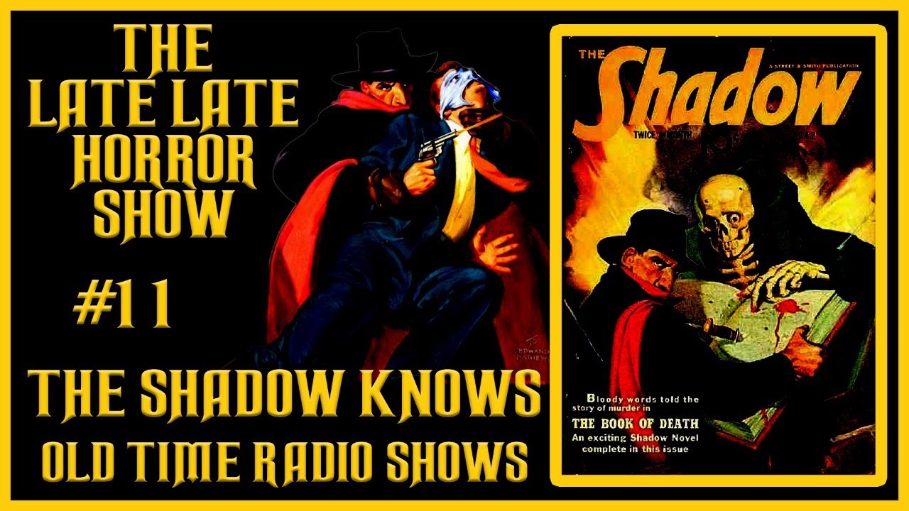THE SHADOW KNOWS OLD TIME RADIO SHOWS ALL NIGHT #11