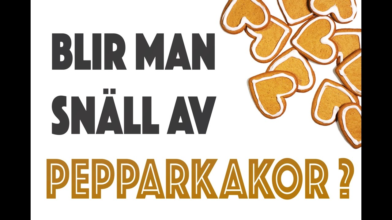 1. Blir man snäll av pepparkakor?  - LTH:s Julkalender 2016
