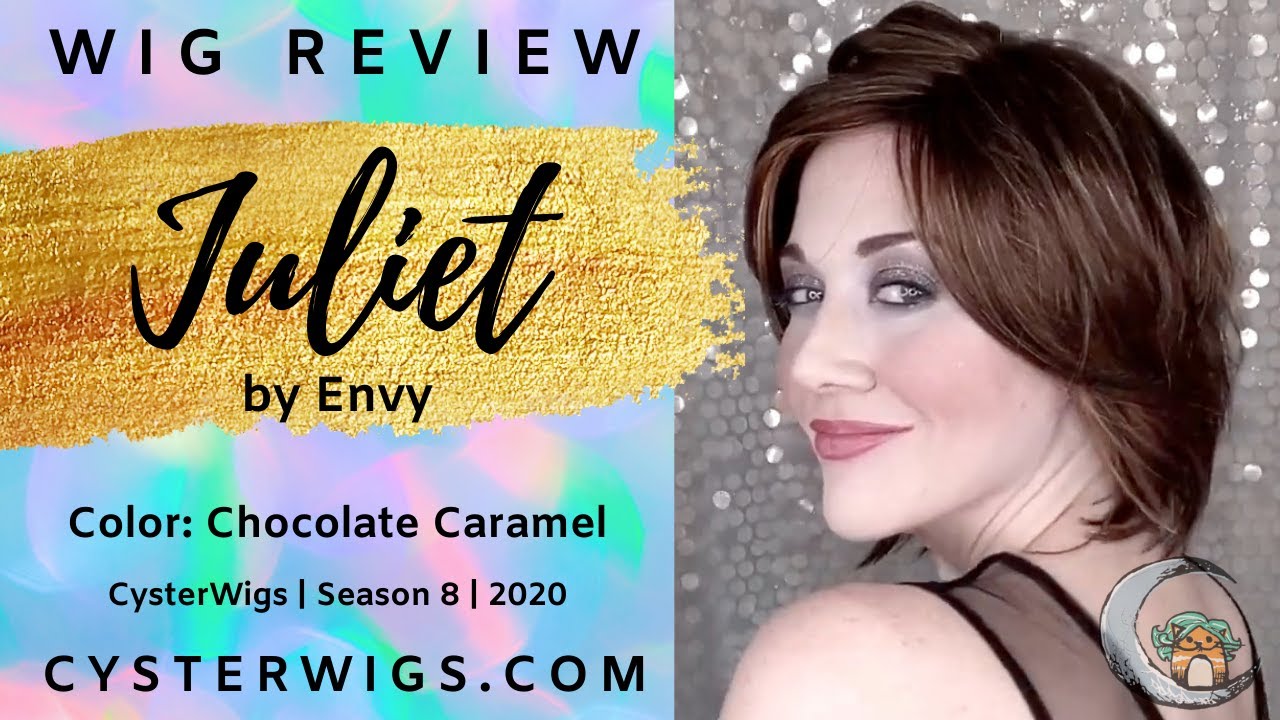 CysterWigs Wig Review: Juliet | Envy Wigs | Chocolate Caramel [S8E1142 2020]