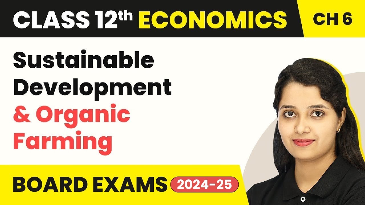 Sustainable Development & Organic Farming - Rural Development | Class 12 Economics (2025-26)