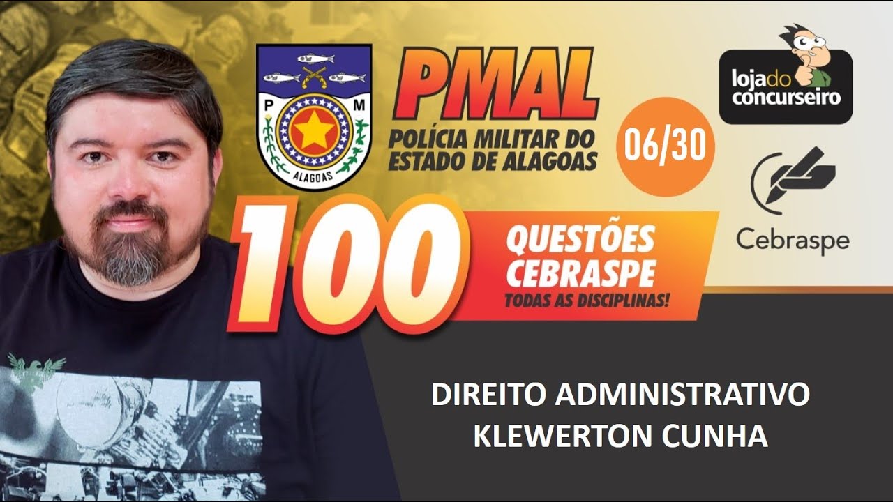 100 Questões CEBRASPE (06/30) - Direito Administrativo - Klewerton Cunha