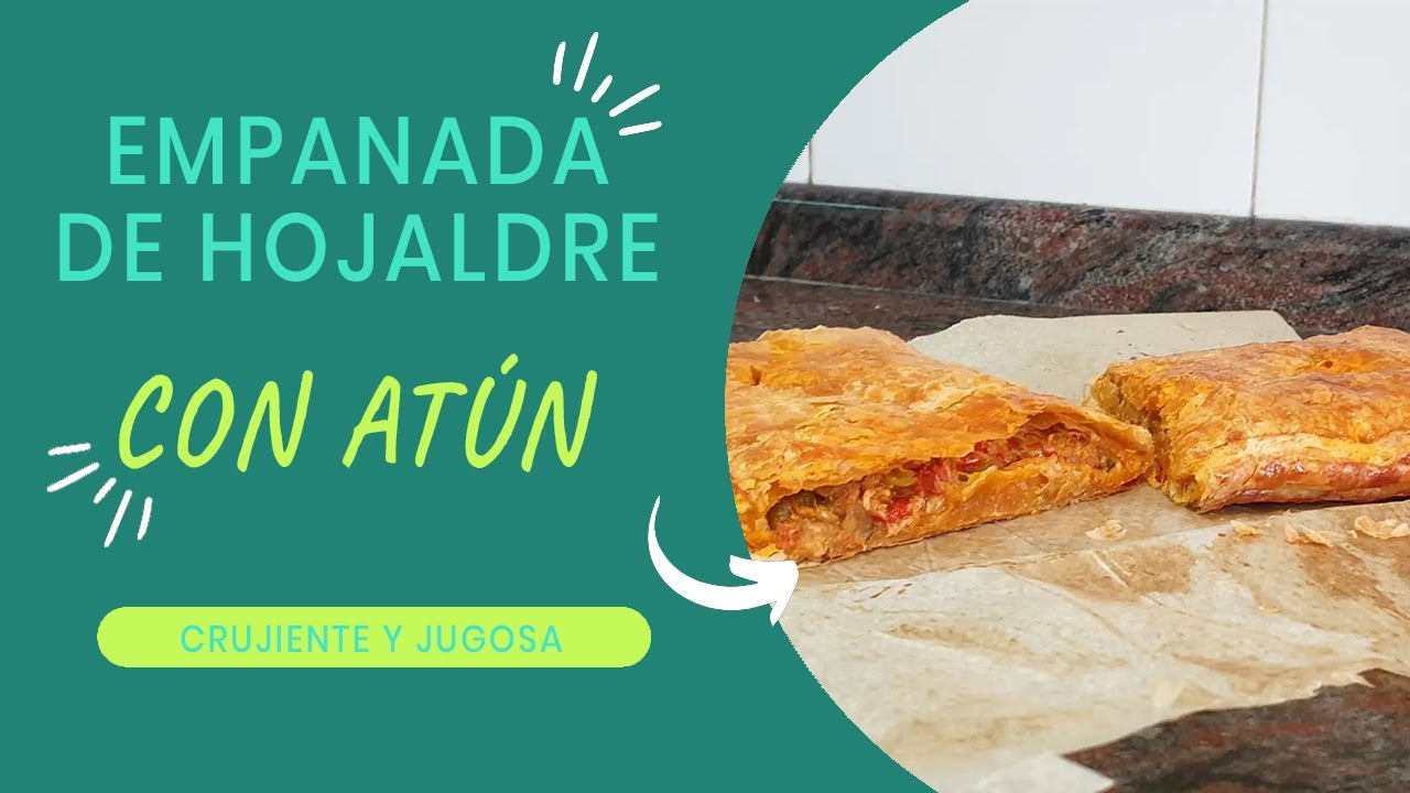 Cómo hacer EMPANADA CASERA de HOJALDRE con ATÚN