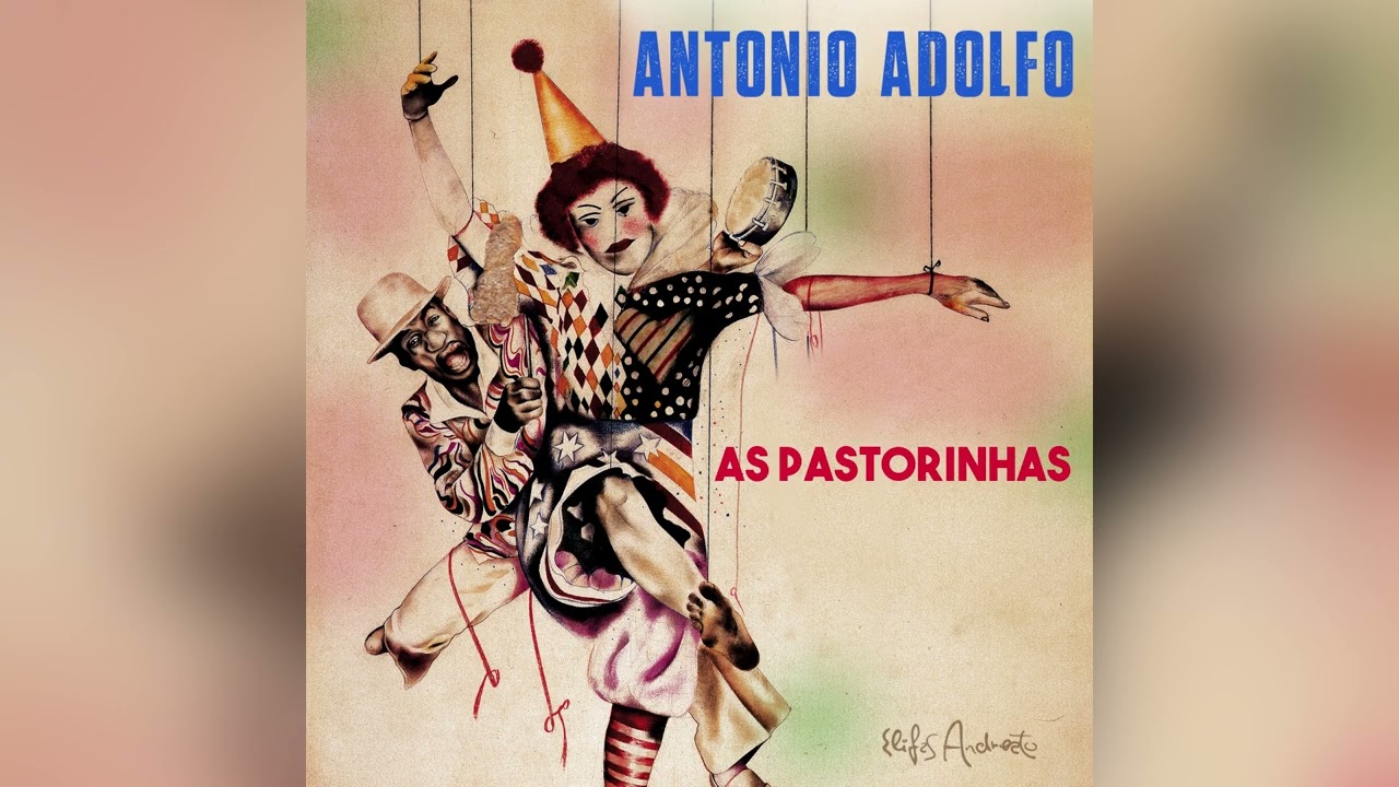 Antonio Adolfo - As pastorinhas