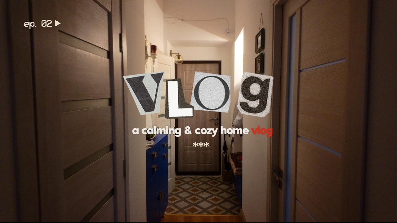 Vlog cozy de acasă (ai nevoie de asta azi)