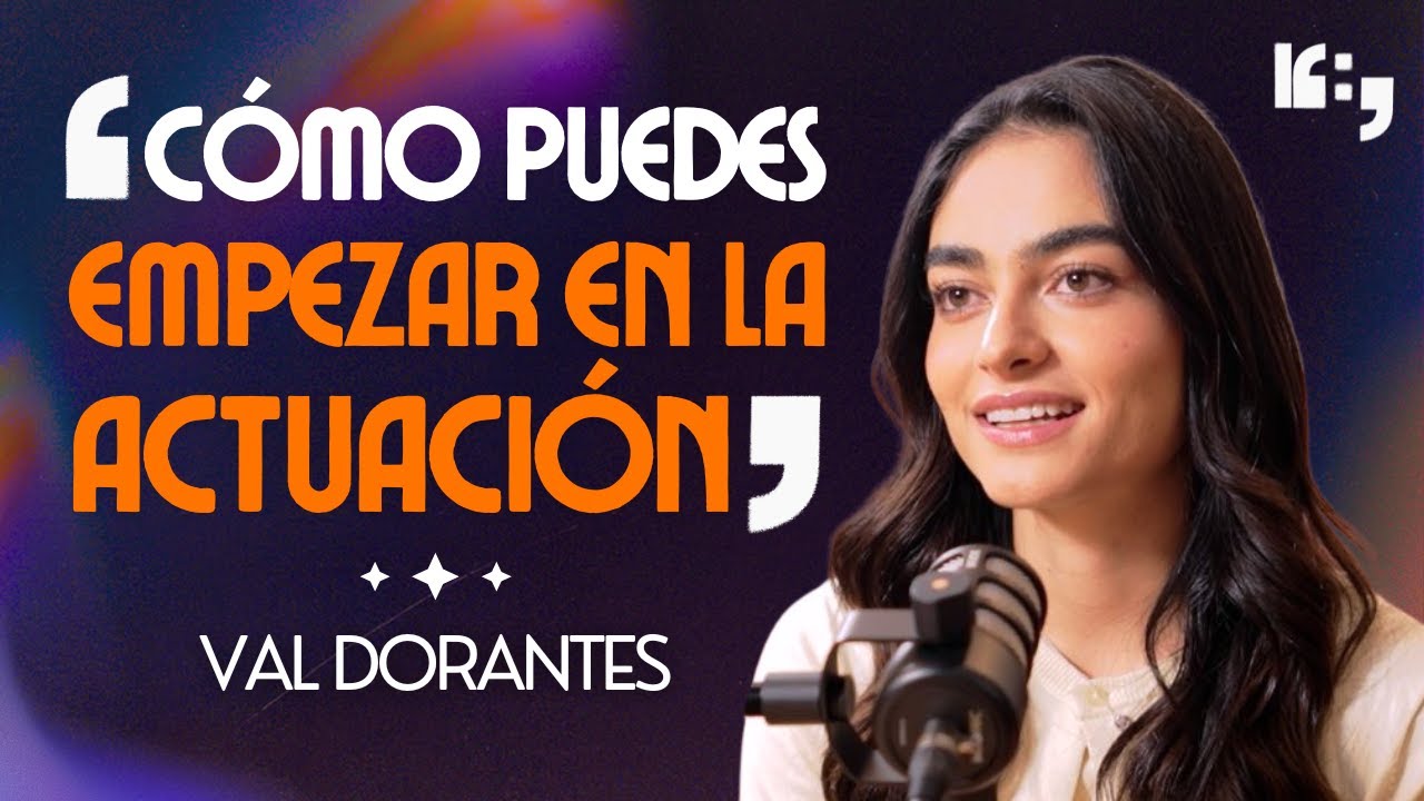 ¿Cómo empezar en la actuación?: Val Dorantes - 16:9 podcast #14