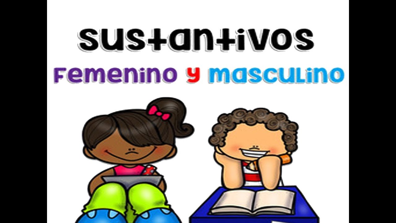 Sustantivos Masculinos y Femeninos