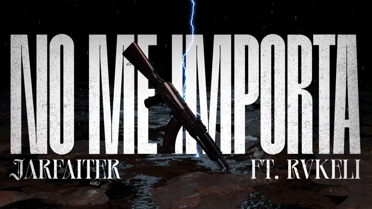 JARFAITER x RVKELI13 - NO ME IMPORTA - PROD.GECKODELARUE