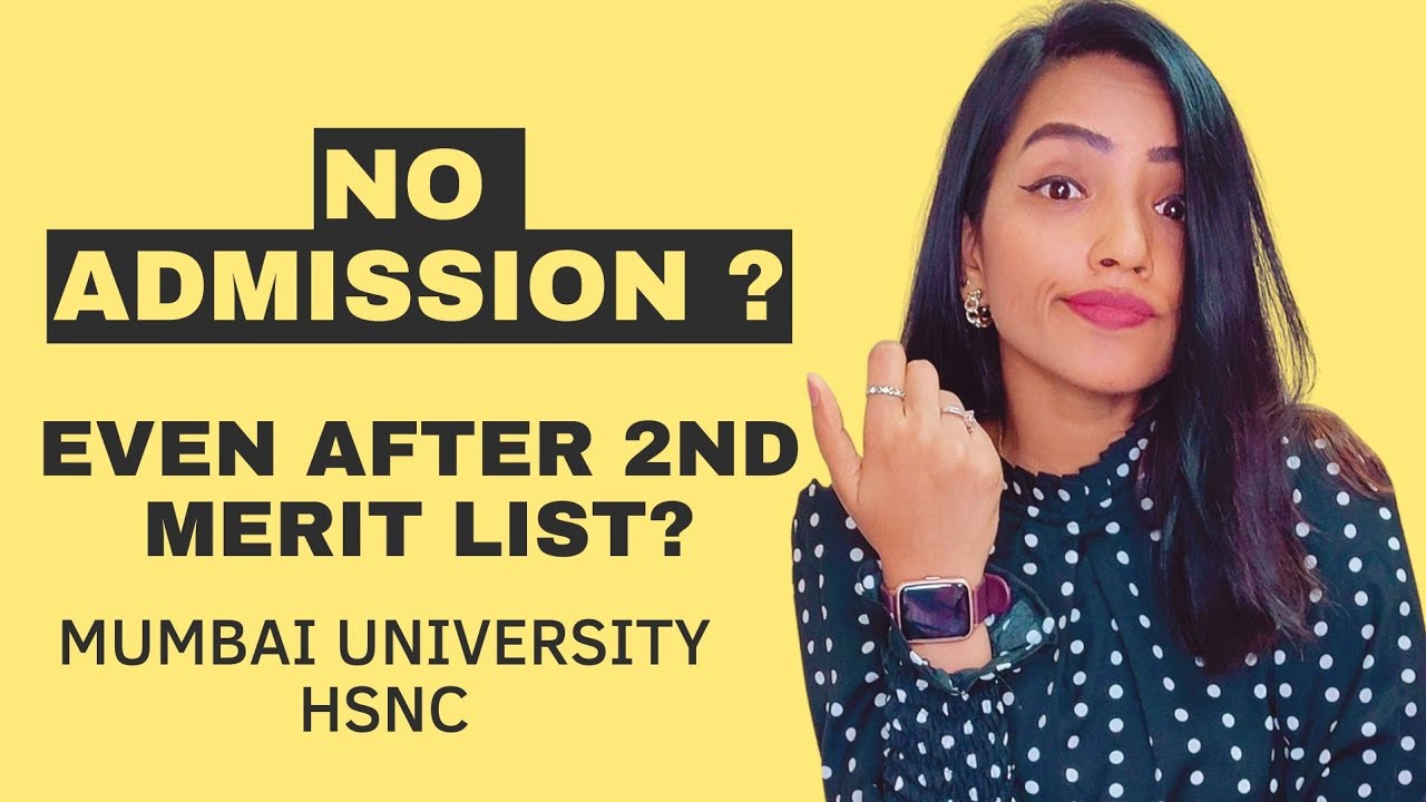 IF YOU HAVE NOT SECURED YOUR ADMISSION IN MUMBAI/HSNC UNIVERSITY YET?NOW WHAT? PHASE 2 ADMISSION?