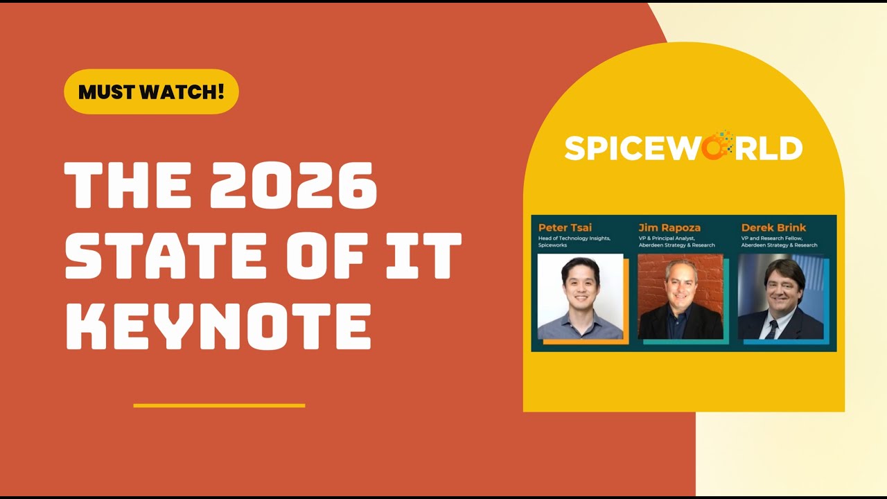 The 2026 State of IT Report Session from SpiceWorld 2025!
