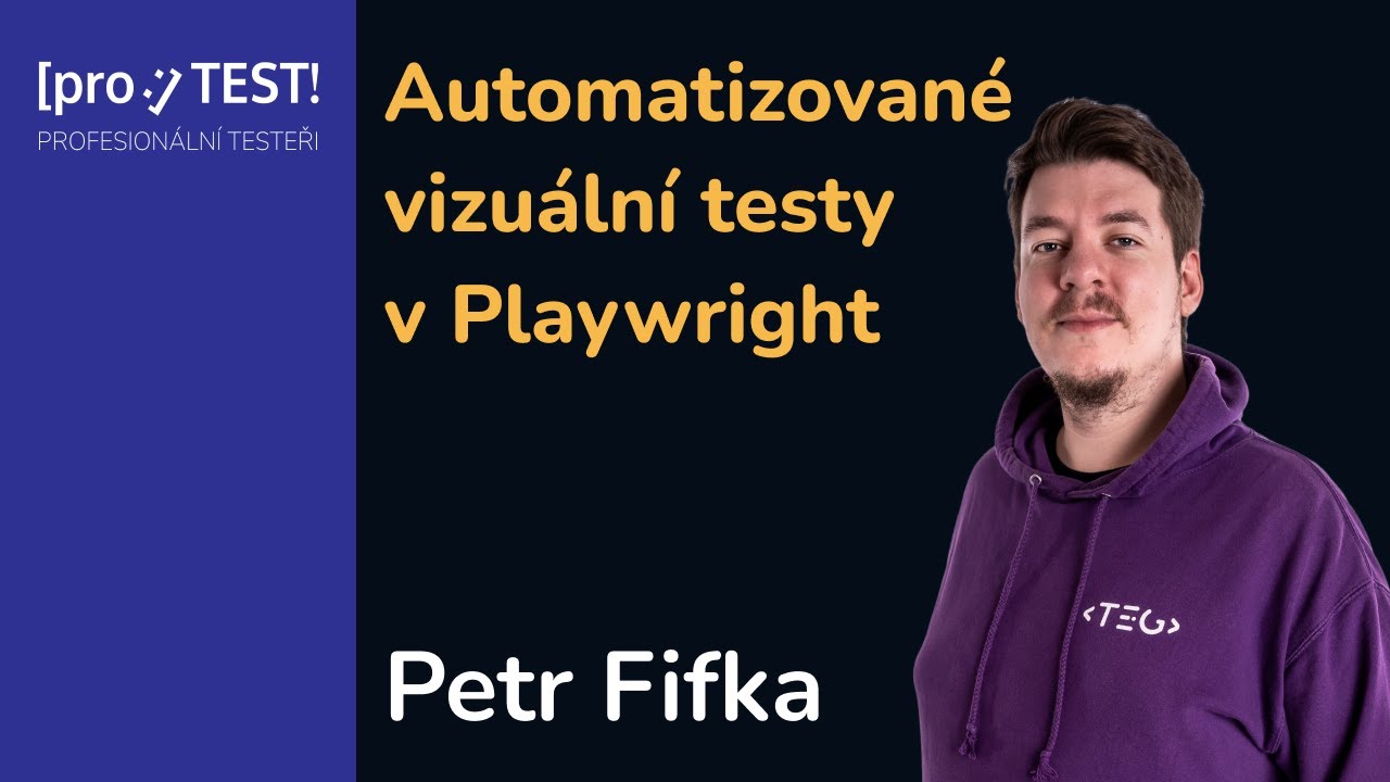 129. [pro:]TEST! Vizuální testování v Playwright - Petr Fifka