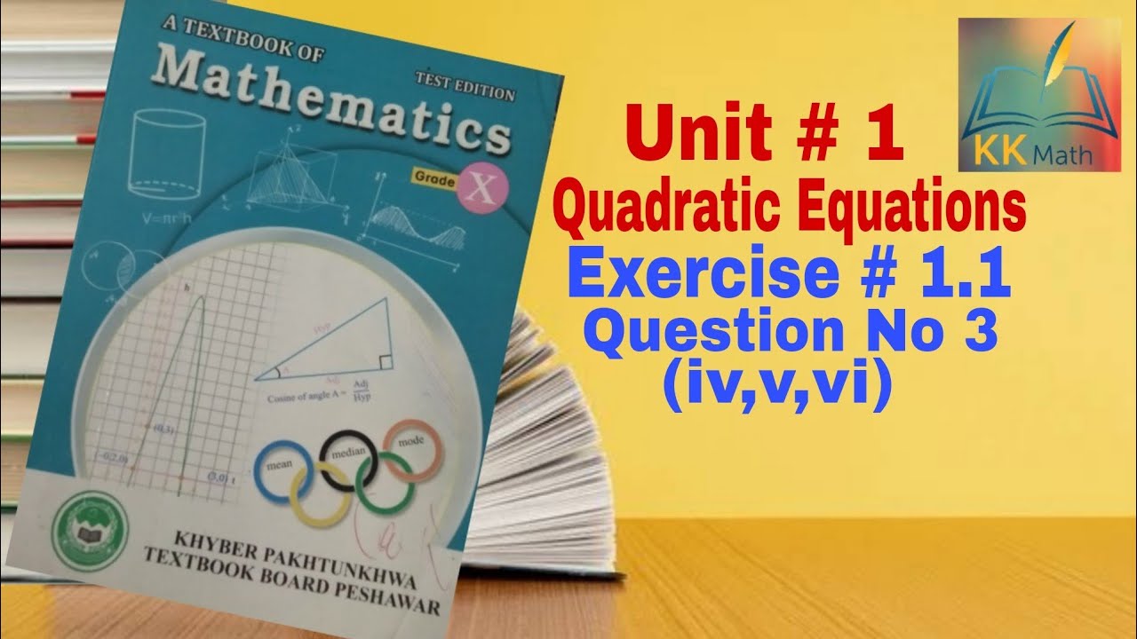 kpk board 10 class math unit 1 quadratic equations Exercise 1.1 question no 3 (iv,v,vi) ‎@KK Maths