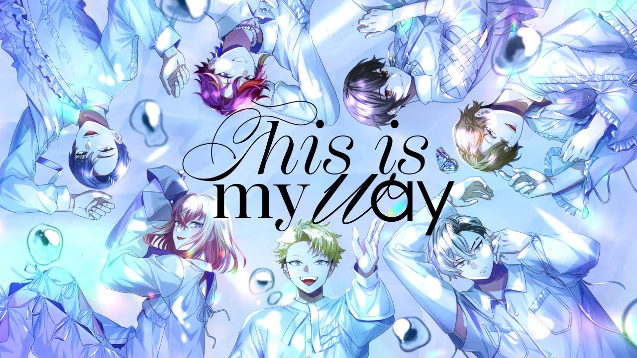 【MV】「This is my way」- XlamV（クランヴ）