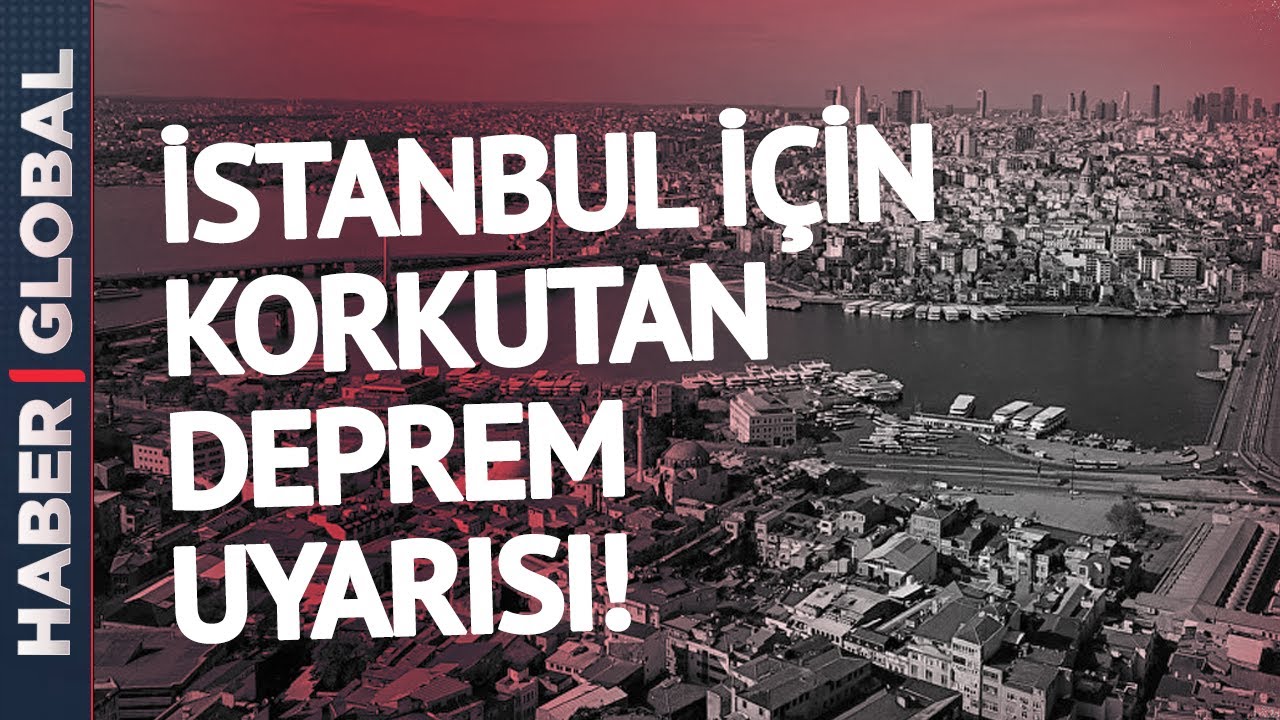 İstanbul İçin Korkutan Deprem Uyarısı Geldi!