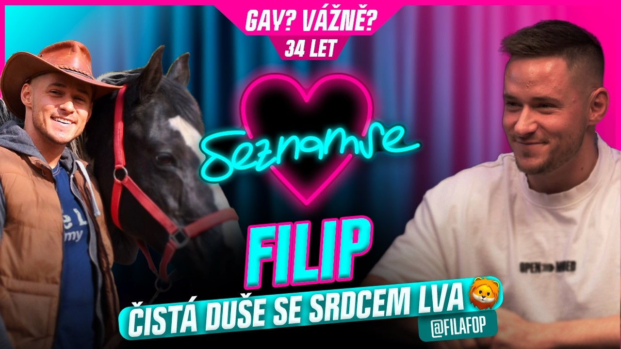 SEZNAM SE PODCAST - 1.DÍL - Filip 34 let, GAY? Vážně? 