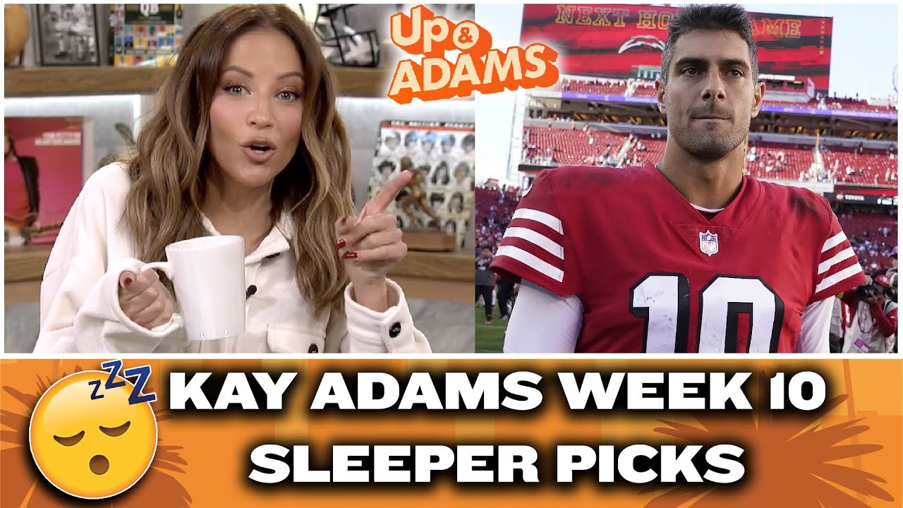 Kay Adams Week 10 Fantasy Football Sleepers! | Up and Adams