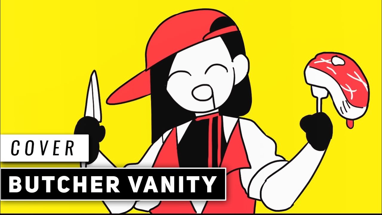 BUTCHER VANITY (Cover) 【JubyPhonic】