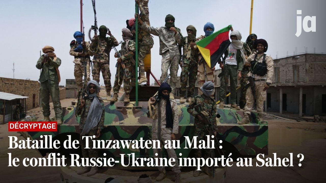 Bataille de Tinzawaten au Mali : le conflit Russie-Ukraine importé au Sahel ?