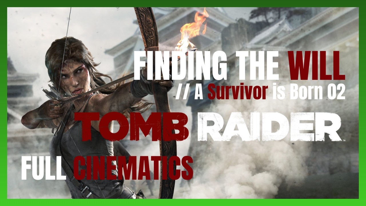 FINDING THE WILL // A Survivor is Born 02 | Tomb Raider 2013