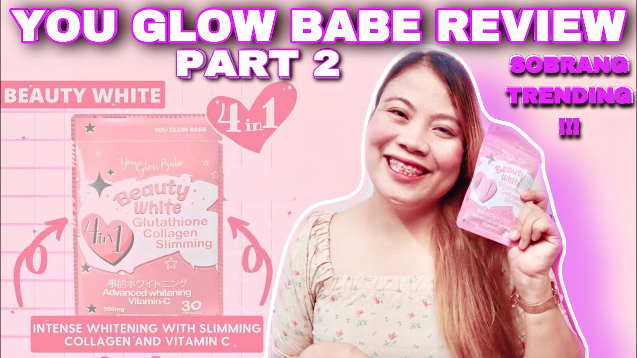 Trending l Effective You Glow Babe Beauty White PART 2 l Pwede Ba Sa Breastfeeding Moms?