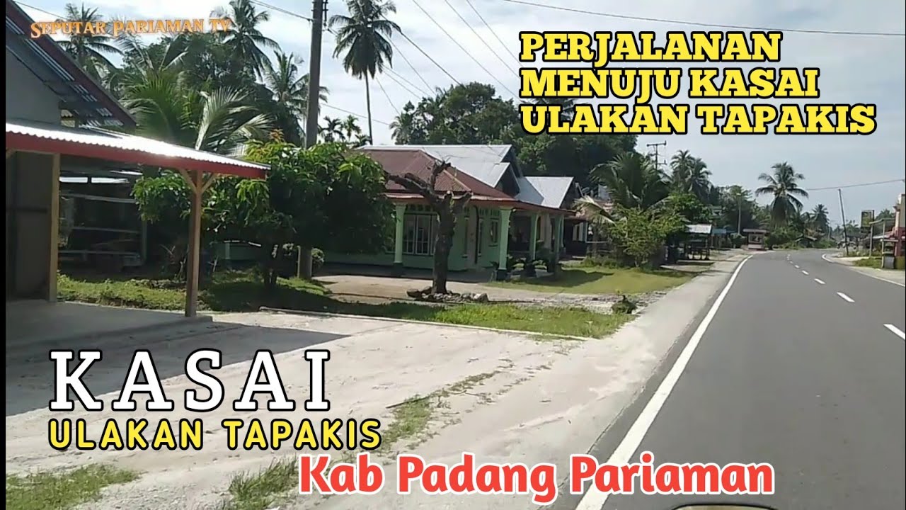 perjalanan menuju kasai ulakan tapakis || kab. padang pariaman