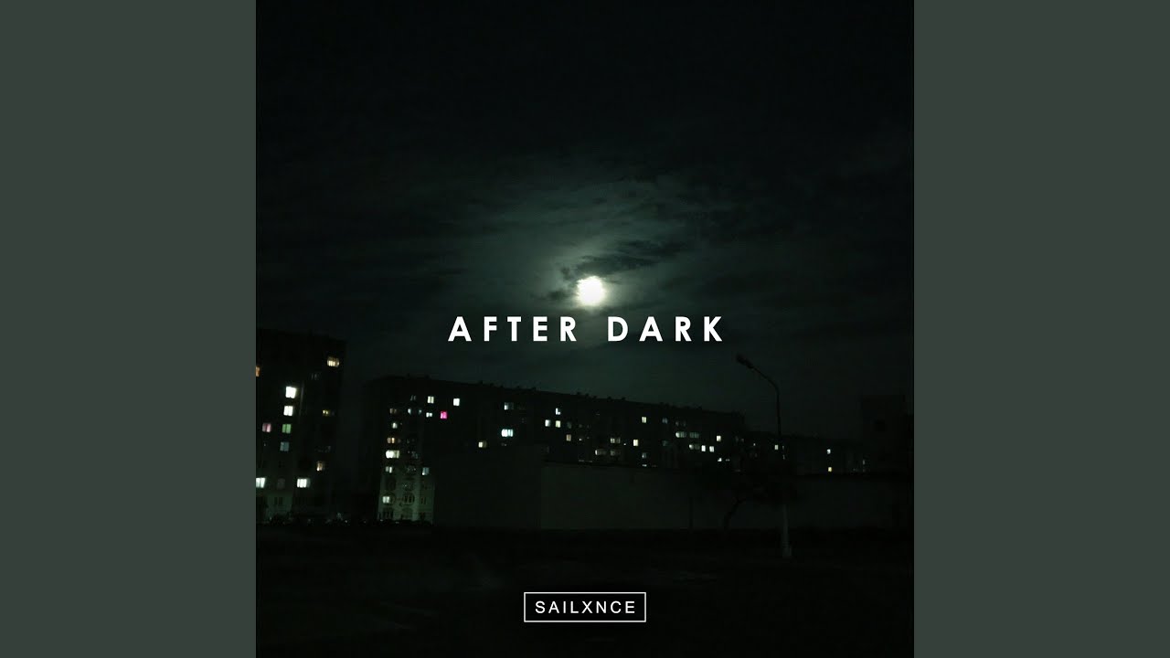 AFTER DARK