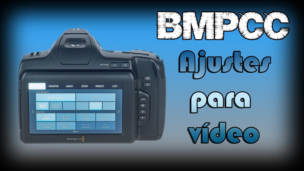 BMPCC Ajustes de video