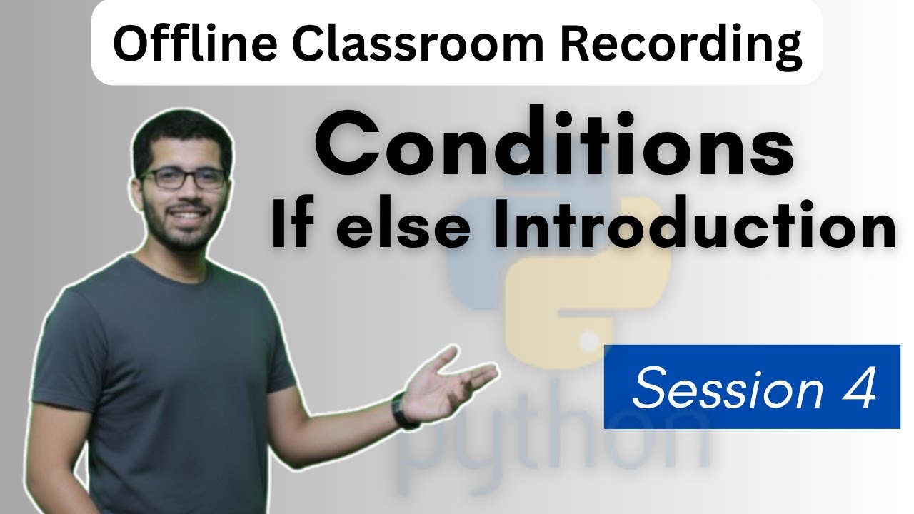 S4 - Introduction to Conditional Statements in Python | Learn if-else with Examples