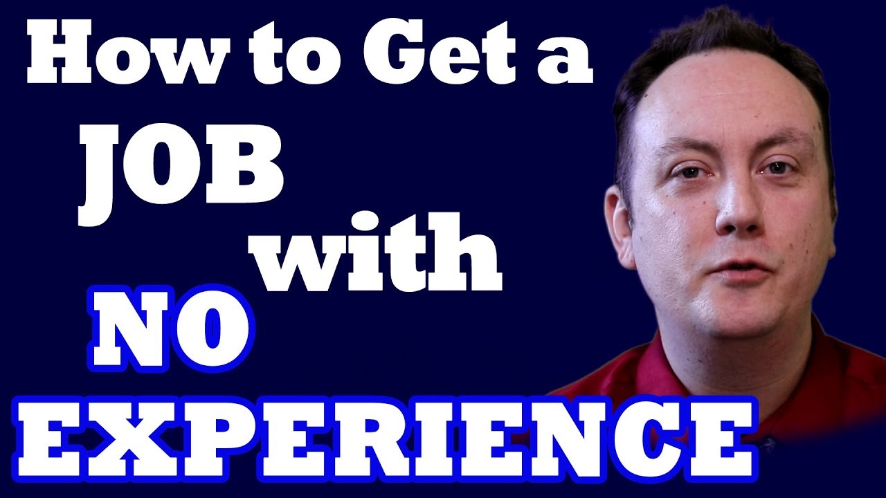 No Experience Resume - How to Get a Job With No Experience