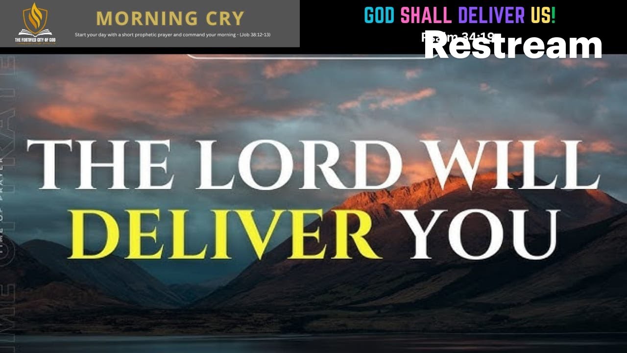 Morning Cry || GOD SHALL DELIVER US! (Psalm 34:19) || Pst Gideon