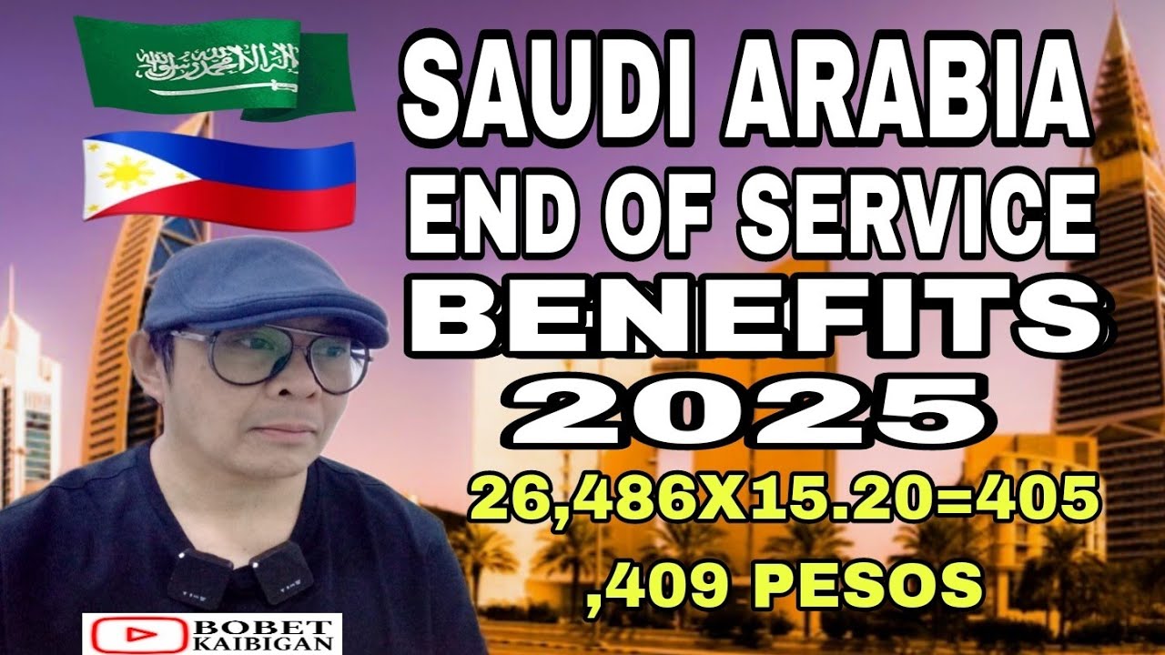 🔴PAANO MAG COMPUTE NG END OF SERVICE BENEFITS  SA SAUDI ARABIA 2025 |BOBET KAIBIGAN