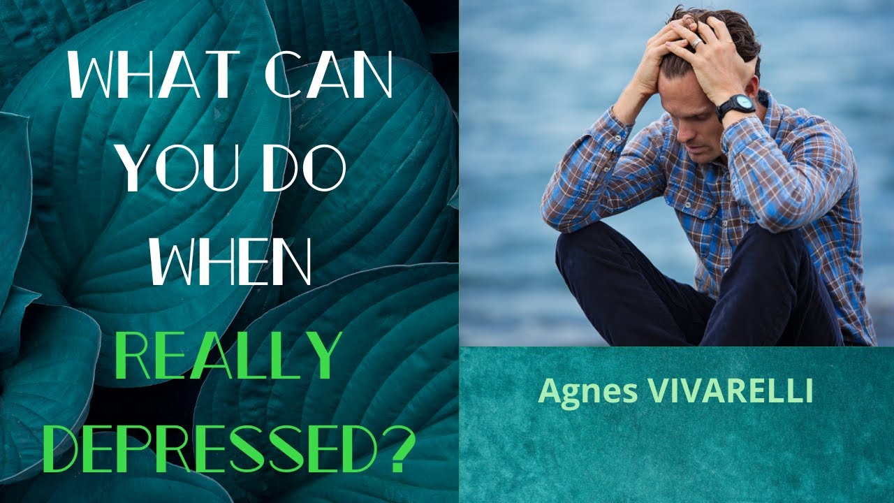 What You Can Do When REALLY Depressed?
