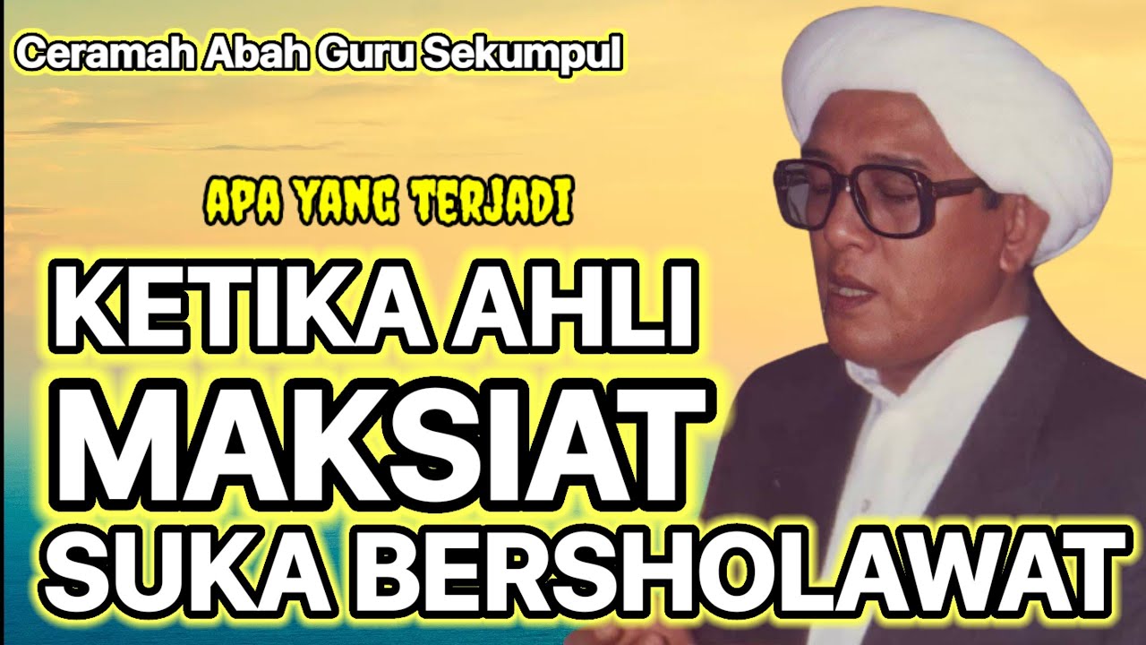 Ketika Ahli maksiat suka bersholawat | abah guru Sekumpul #abahgurusekumpul #sekumpul #martapura