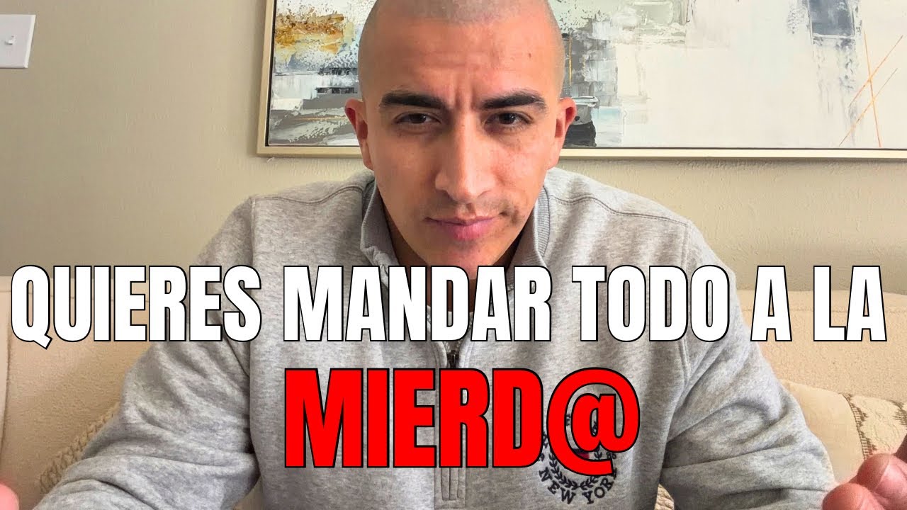 Que hacer cuando quieres mandar todo a la mierda 