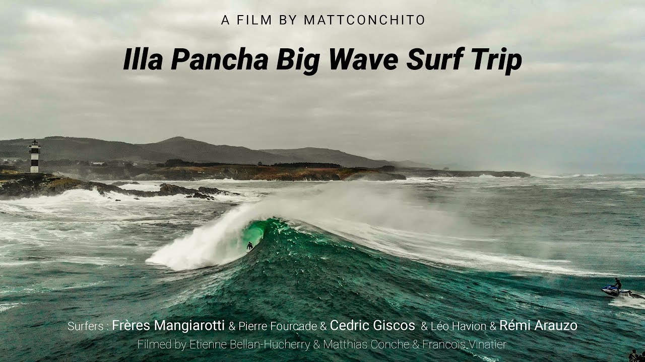 Illa Pancha Big Wave Surf Trip | Full Film by Mattconchito