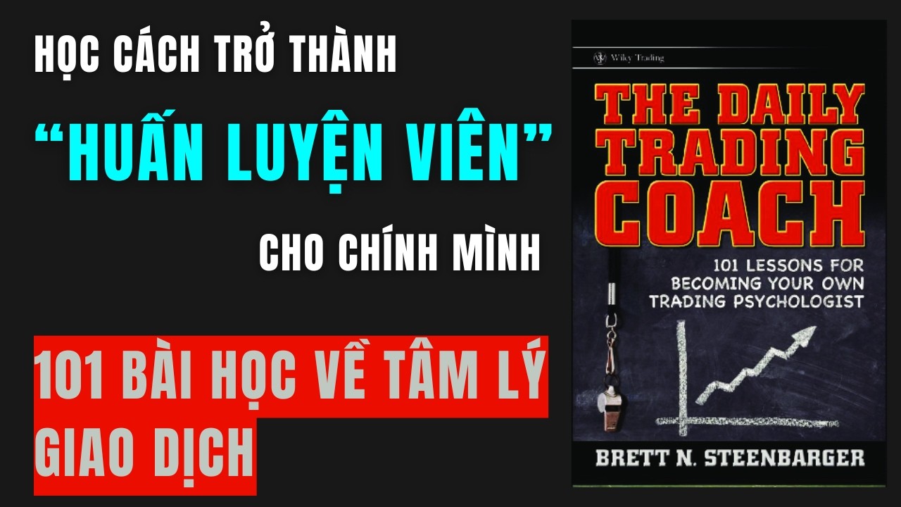 Cách giúp trader tự nâng cấp bản thân mỗi ngày – The Daily Trading Coach