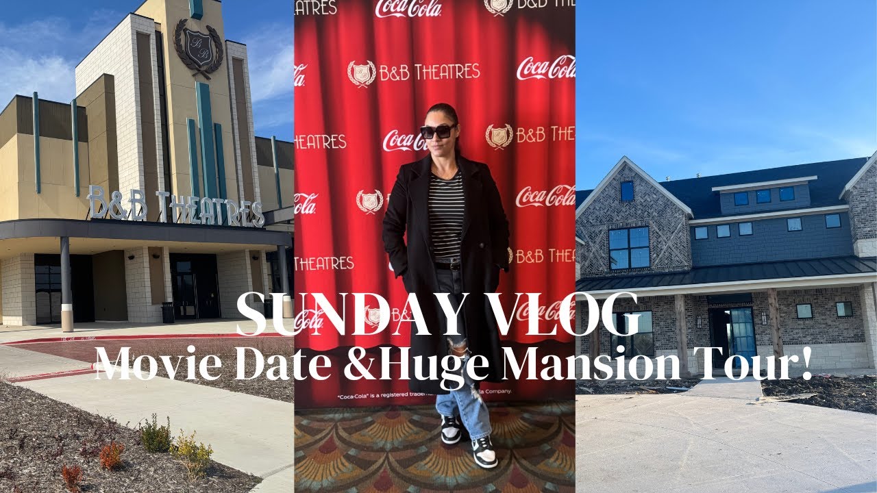 Sunday Vlog-B&B Theatres in Red Oak near Dallas+Beautiful Mansion Tour #captainamerica #sunday #home