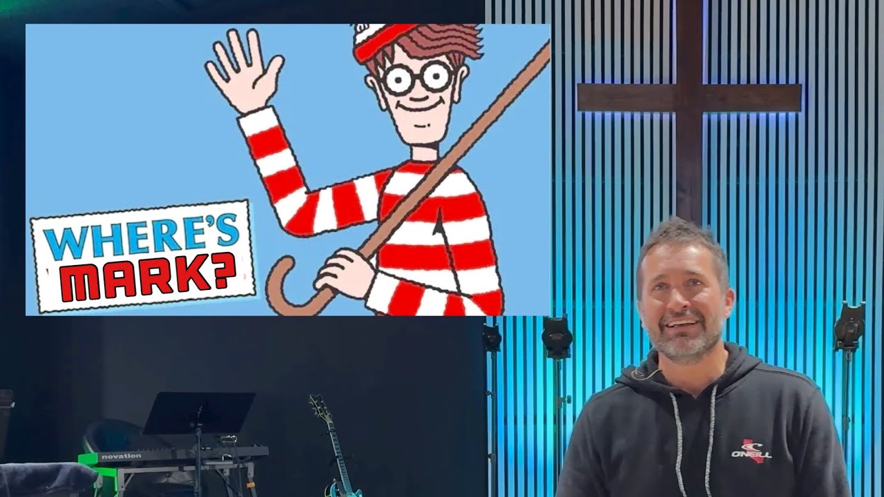 Where’s Mark? - Marks Gospel Series