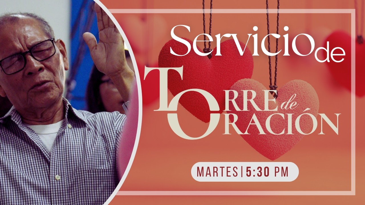 TORRE DE AYUNO Y ORACIÓN | MARTES 17 DE MARZO DEL 2026